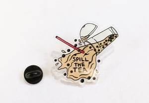 Image of Spill the Tea Acrylic Pin