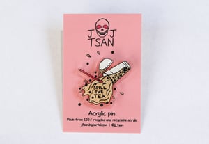 Image of Spill the Tea Acrylic Pin