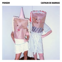 Pohgoh + Caithlin De Marrais ~ split 7" 