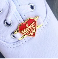 Image 2 of I HATE YOU - REPOP MFG BY LACE HARDWARE