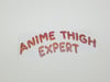 Anime Thigh Expert V1