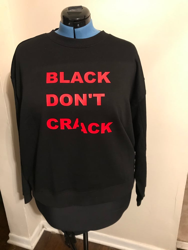 Image of “Black Don’t Crack” Sweatshirt