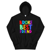  Broke Best Friend - Adult Hoodie