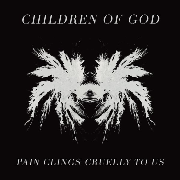 Image of Children of God “Pain Clings Cruelly To Us” 7”