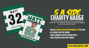 Tony Watt - 5 A Side Charity Badge - PRE ORDER - FREE STICKERS