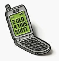 Image 1 of 2 Old 4 This Shit! Pin
