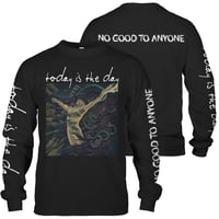 Image 1 of TODAY IS THE DAY "NO GOOD TO ANYONE" LONGSLEEVE