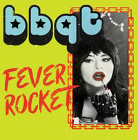 BBQT "Fever Rocket / Savage" 7"