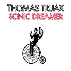 Image of Thomas Truax 'Sonic Dreamer'