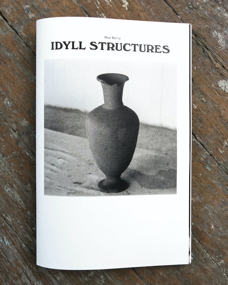Image of Max Berry artist publication 'Idyll Structure'