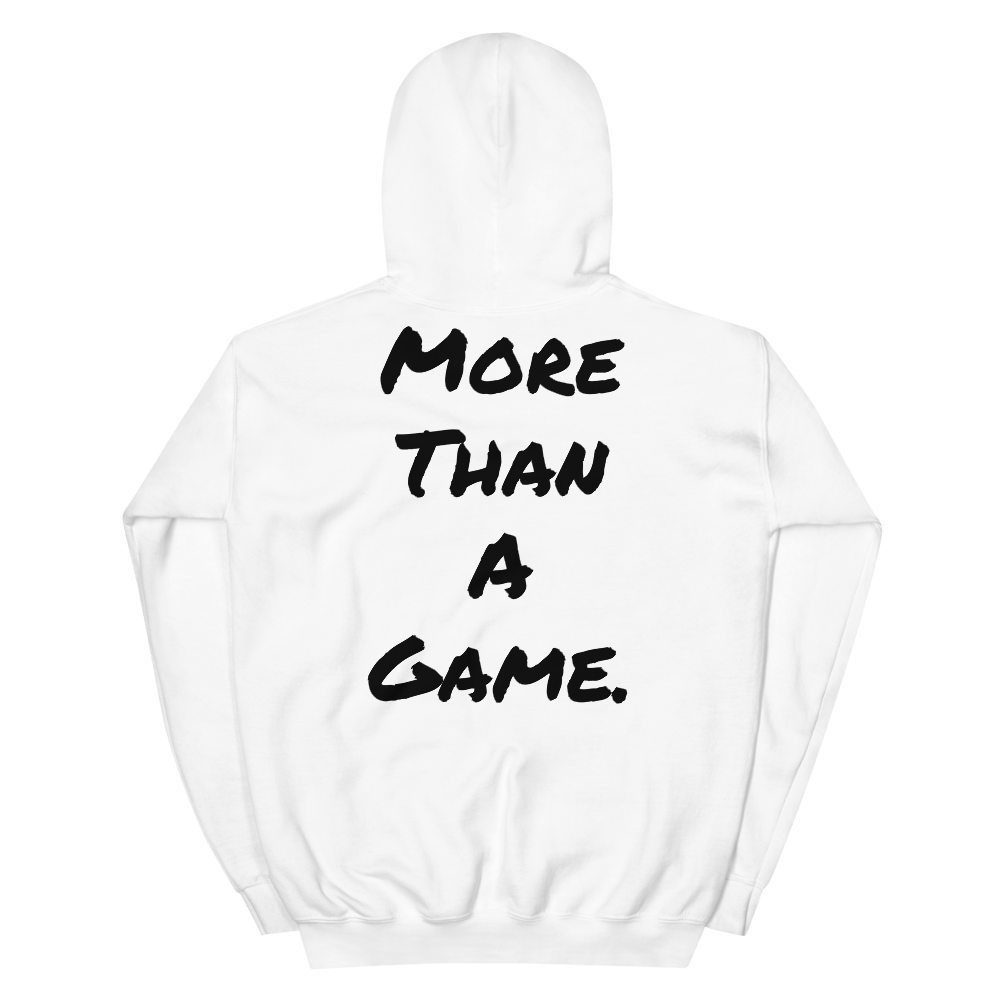 More than a Game. Hoodie 