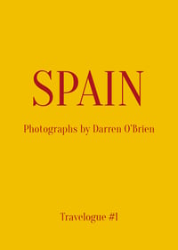 Travelogue #1: Spain by Darren O'Brien