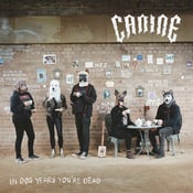 Image of CANINE - In Dog Years You're Dead 12" / LP . (BRICK:29 / BWR:33)