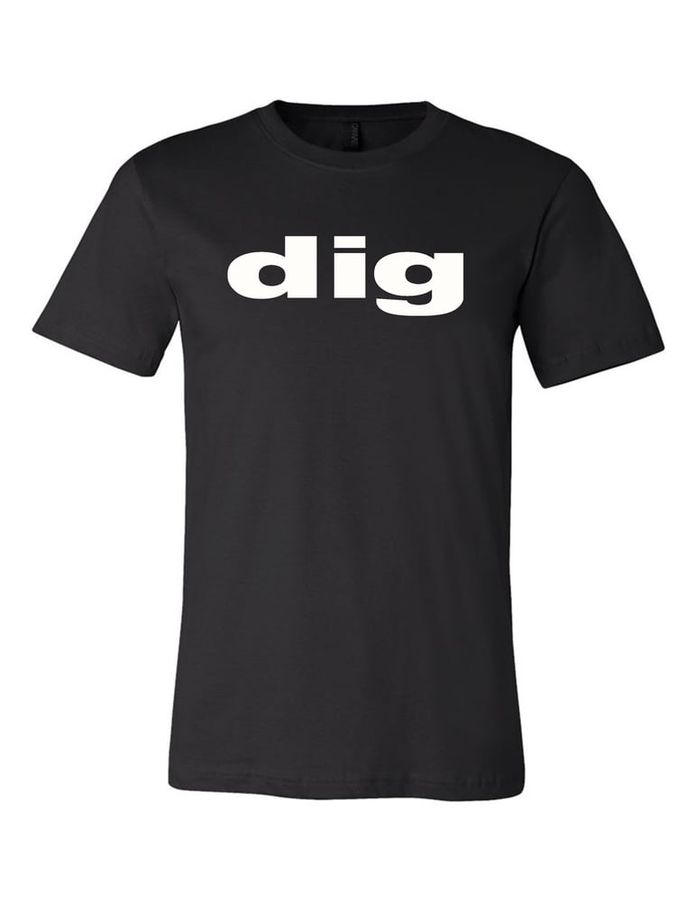 Image of official - dig - unisex "dig" logo shirt