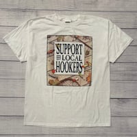 Image 1 of Vintage Support Your Local Hookers Tee - L