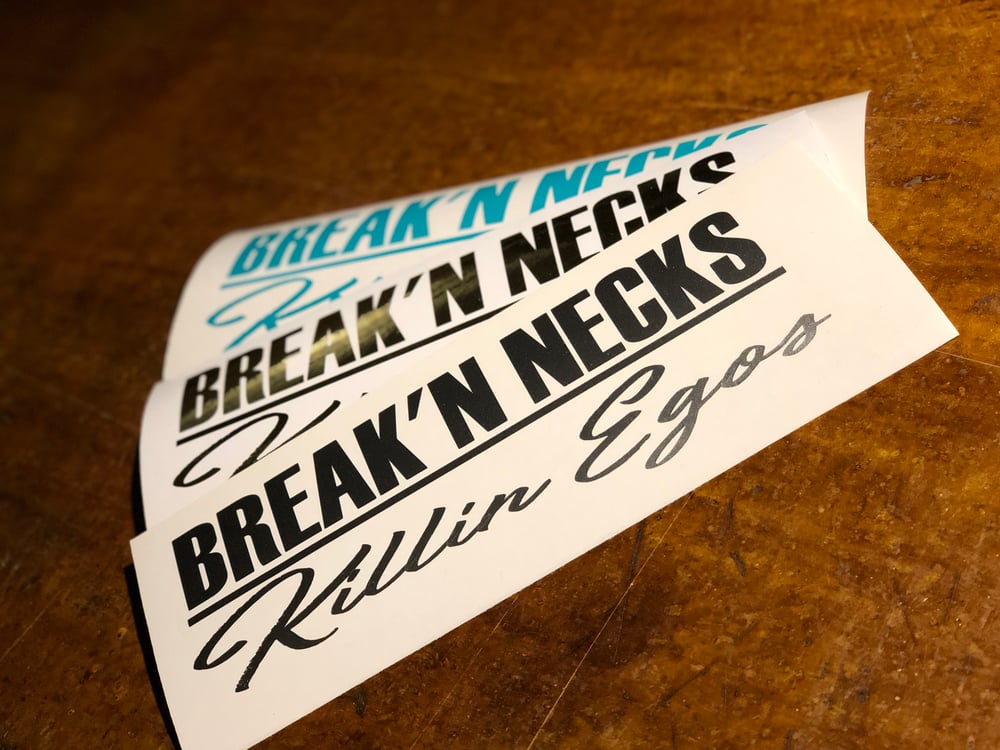 Image of 10” Break’n Necks and killin Egos decal 