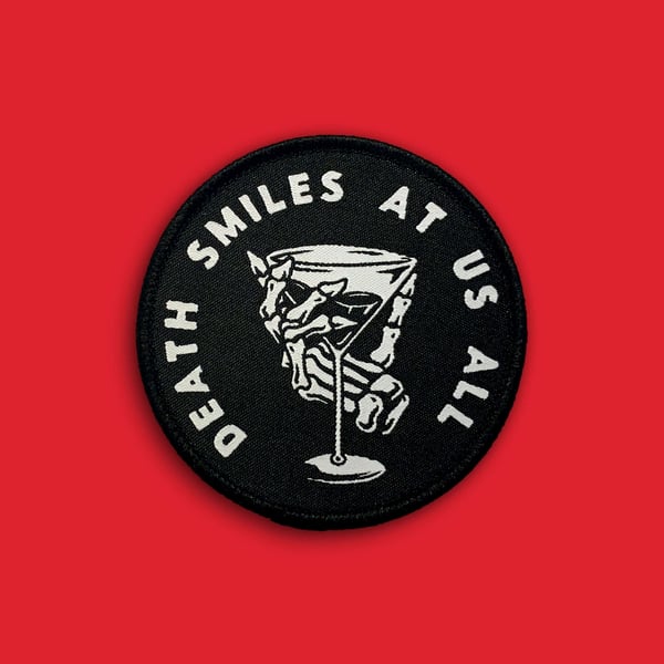 Image of 'Death Smiles At Us All' Patch