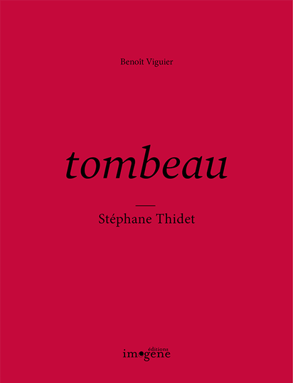 tombeau - Stéphane Thidet, par Benoît Viguier