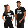 STAY UPFUL! T-Shirt, Unisex