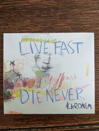 Live Fast Die Never