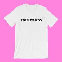 Image 2 of “HOMEBODY” T-SHIRT