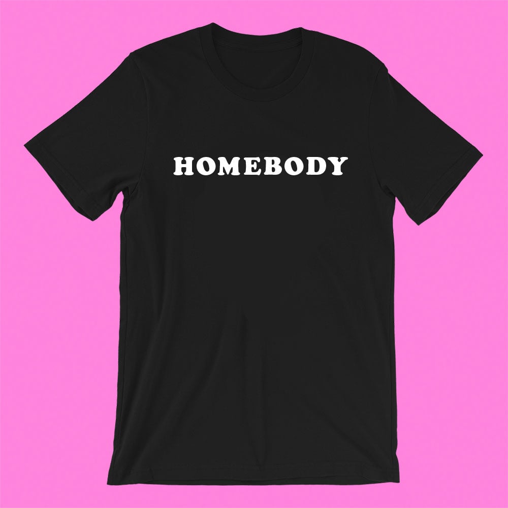 Image of “HOMEBODY” T-SHIRT