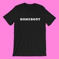 Image 1 of “HOMEBODY” T-SHIRT