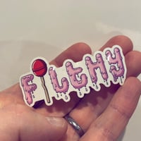 Filthy vinyl sticker