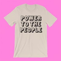 Image 1 of "POWER TO THE PEOPLE" T-SHIRT