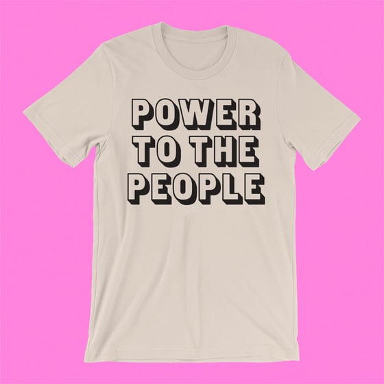 Image of "POWER TO THE PEOPLE" T-SHIRT