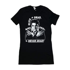 Elvis Is Dead (Ladies Black)