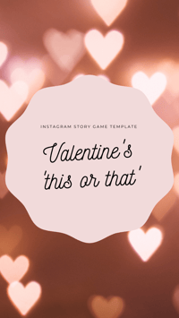Valentine's  'This Or That' Instagram Story Template