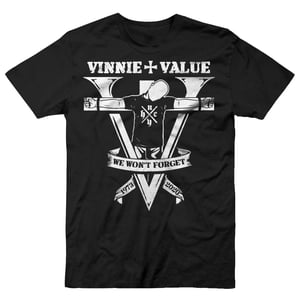 Image of VINNIE VALUE "We Won't Forget" T-Shirt