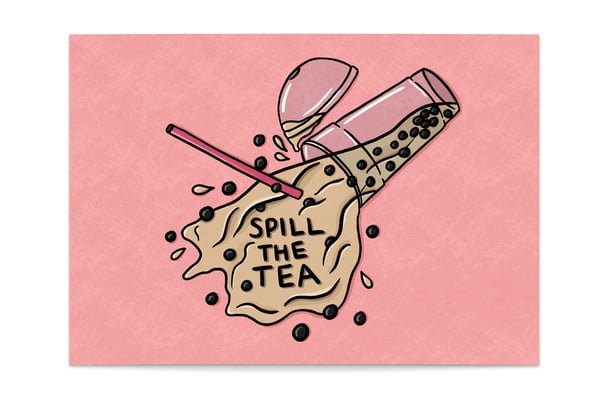 Image of Spill the Tea Print