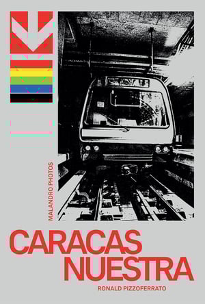 CARACAS NUESTRA - Ronald Pizzoferrato