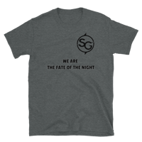 We Are The Fate Of The Night T-shirt