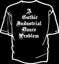 Image 3 of DRAMA! A Gothic/Industrial Dance Problem 2-sided shirt