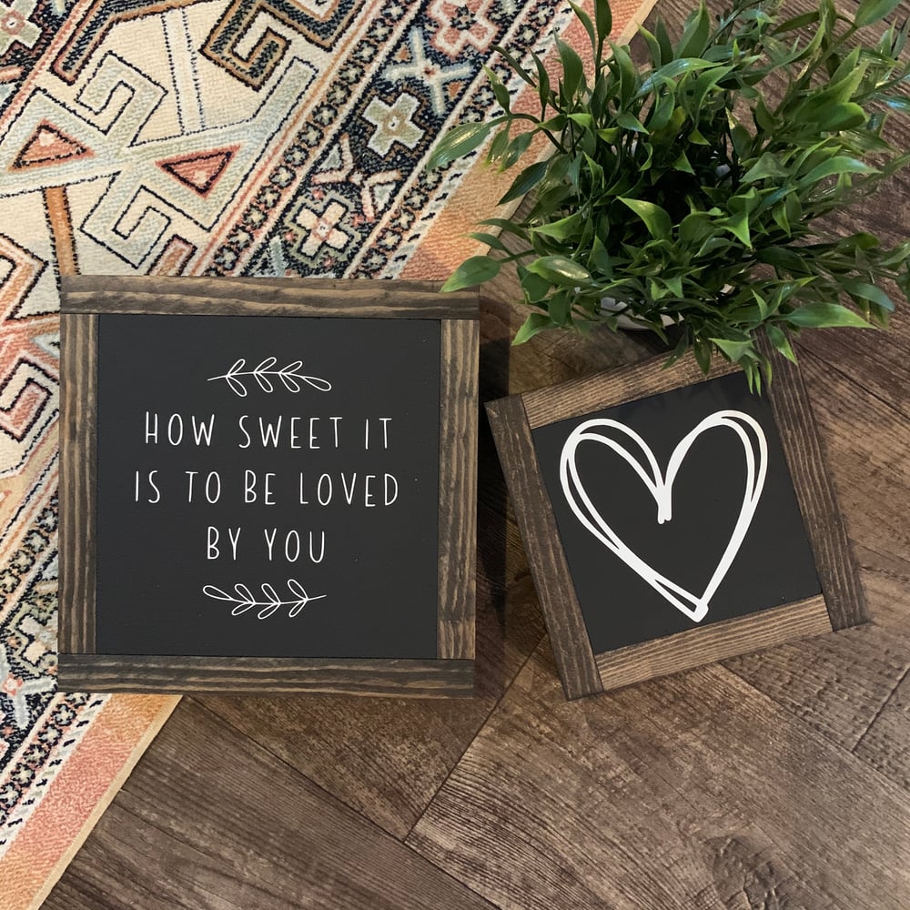 Image of How Sweet it is to be Loved by you