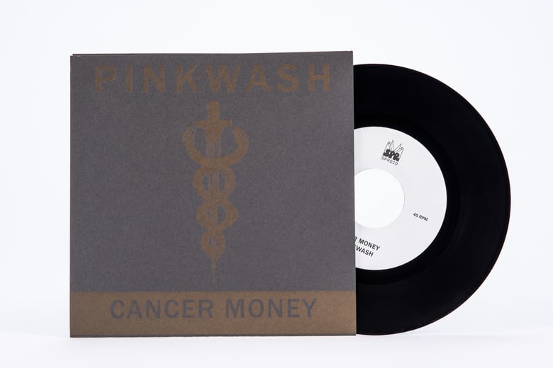 Image of Pinkwash - Cancer Money b/w Skin 7" (SPR-010)