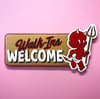 Walk ins welcome- hot stuff- hand painted wood sign