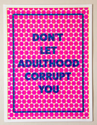 Don't Let Adulthood Corrupt You 