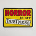 Image of Horror is my Business Sticker by Bloodbath Products