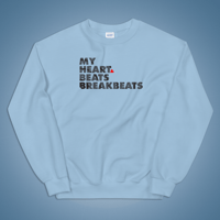 Image 2 of MY HEART BEATS BREAKBEATS sweatshirt