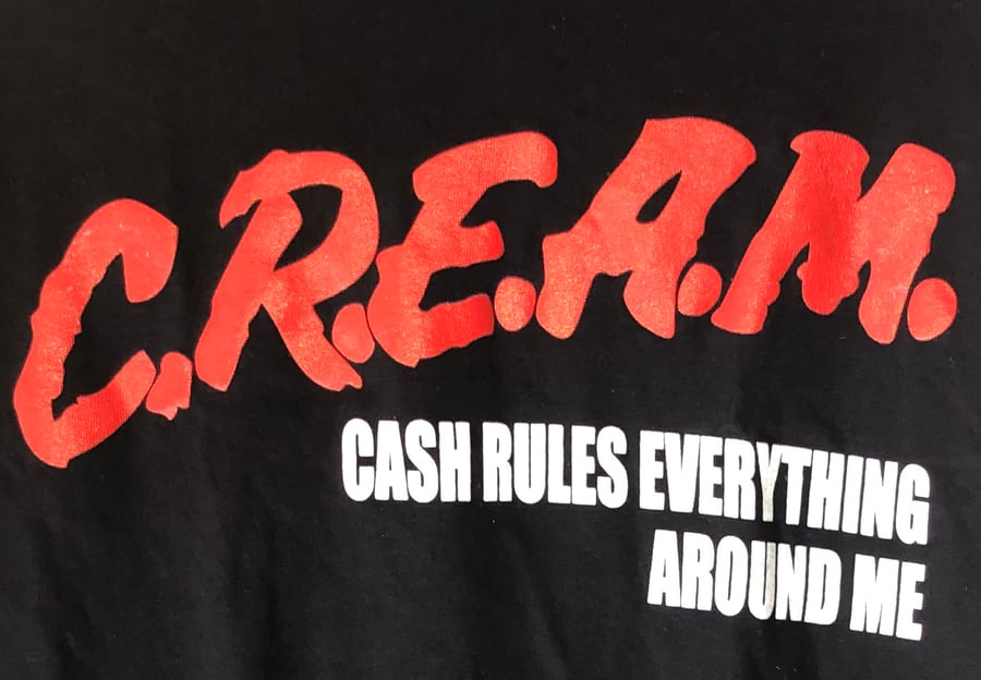 Image of Wu Tang C.R.E.A.M "Cash Rules Everything Around Me"  T Shirt 