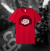 The World Revolves Around Labor 