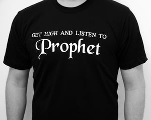 Image of Get High and Listen to Prophet