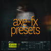 Anhedonia Axe-FX II Presets