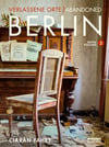 Verlassene Orte / Abandoned Berlin 2