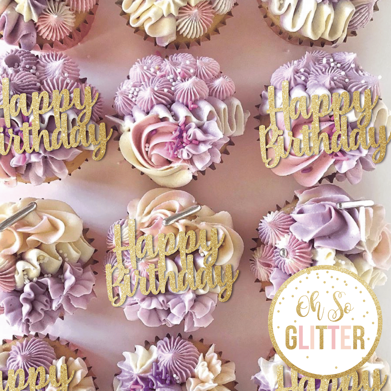 Happy Birthday Cupcake Toppers No Sticks Oh So Glitter