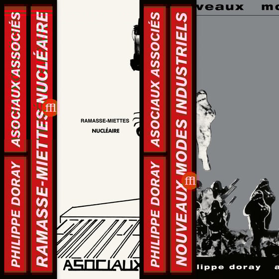 Image of PHILIPPE DORAY & LES ASOCIAUX ASSOCIES - RAMASSE MIETTES NUCLEAIRES / NOUVEAUX MODES INDUSTRIELS BUN
